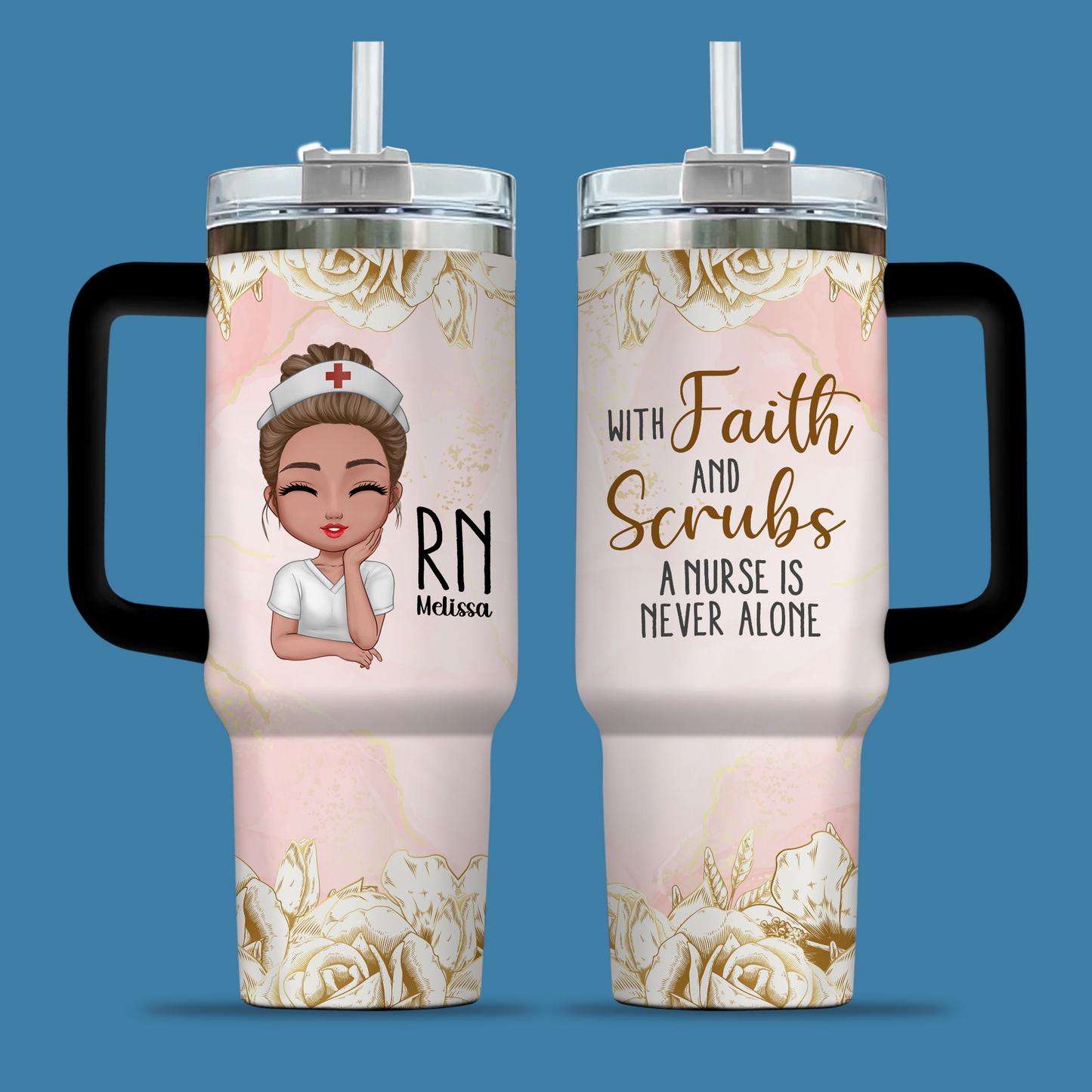 With Faith And Scrubs Nurse 40oz Tumbler
