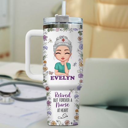 Retired But Forever A Nurse At Heart 40oz Tumbler