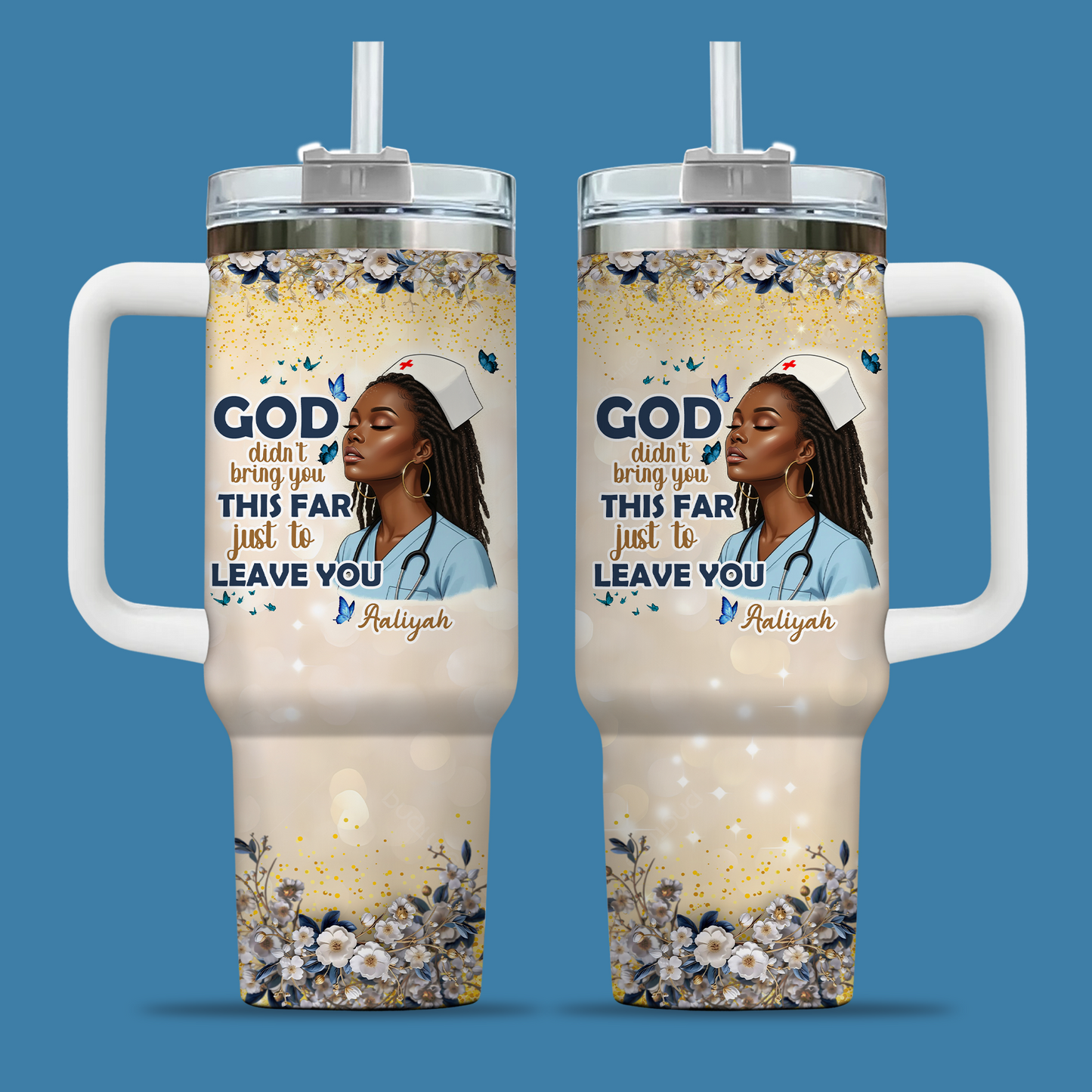God Didn't Bring You This Far Just To Leave You - 40oz Tumbler for Nurse Gifts, Gifts for medical assistants - Unique Gifts for doctors