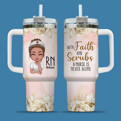 With Faith And Scrubs Nurse 40oz Tumbler