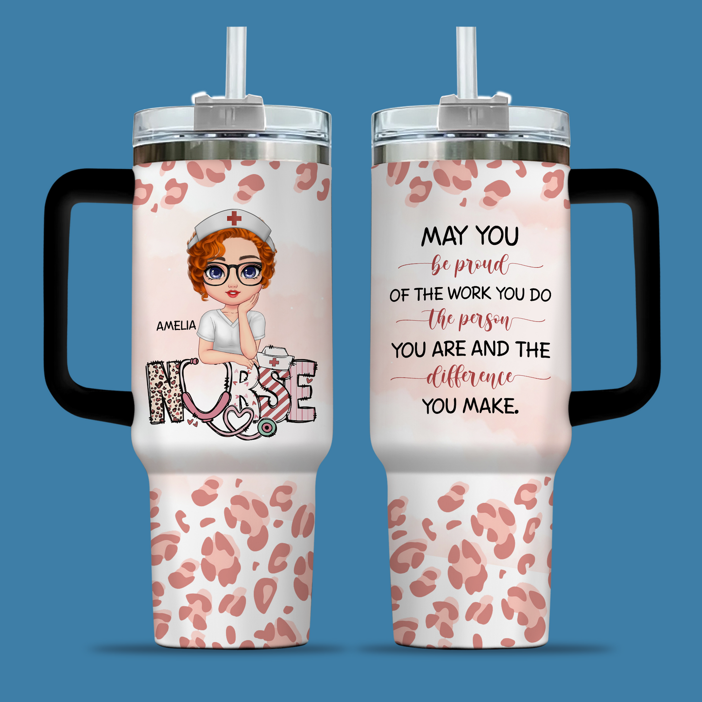 May You Be Proud Nurse 40oz Tumbler