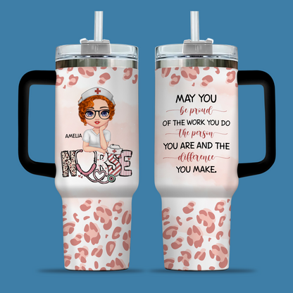 May You Be Proud Nurse 40oz Tumbler