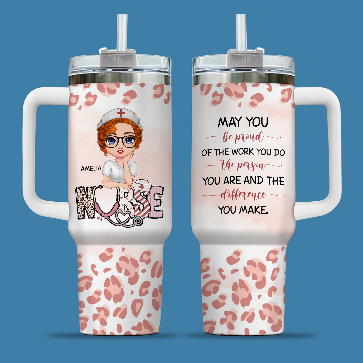 May You Be Proud Nurse 40oz Tumbler