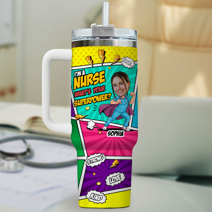 Im A Nurse Whats Your Superpower 40oz Tumbler