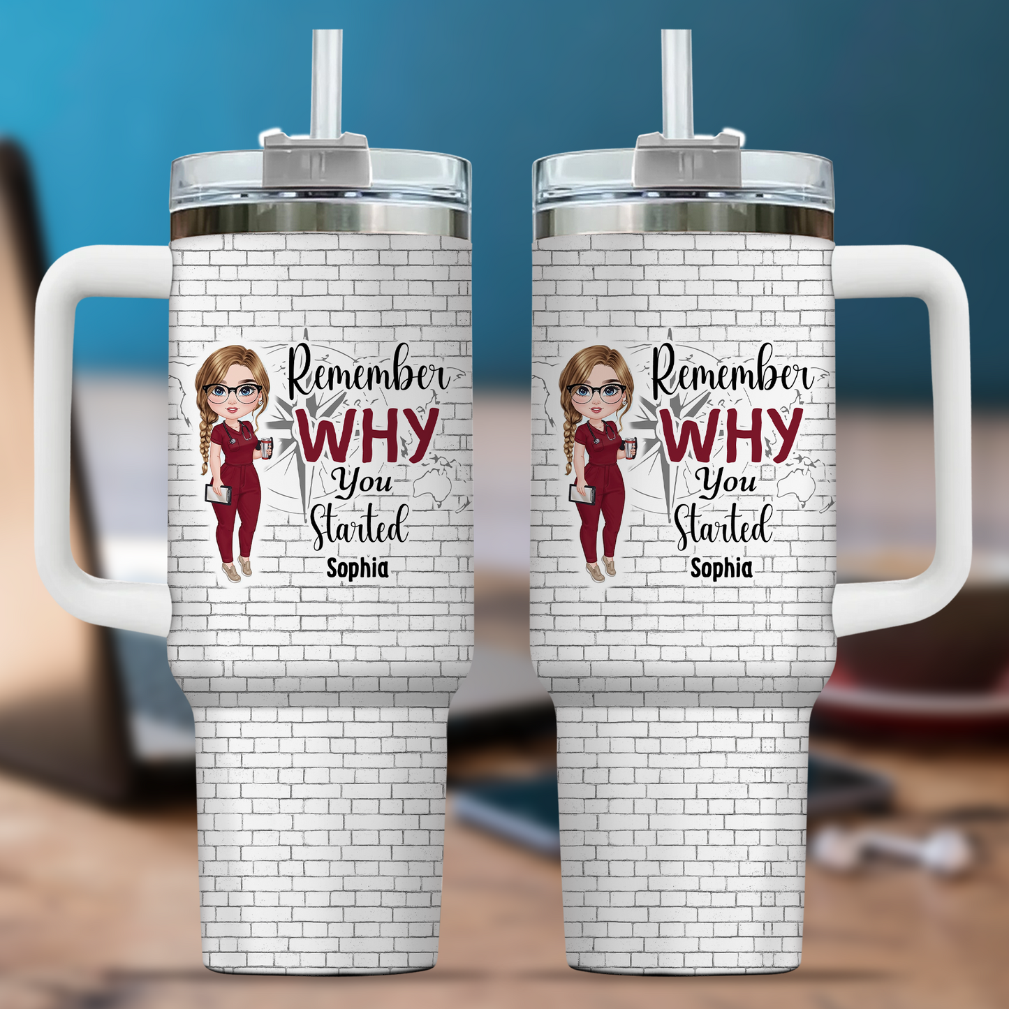 Remember Why You Started Nurse 40oz Tumbler