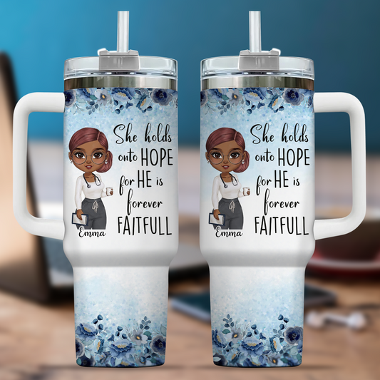 She Holds Onto Hope Jesus Nurse 40oz Tumbler