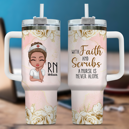 With Faith And Scrubs Nurse 40oz Tumbler