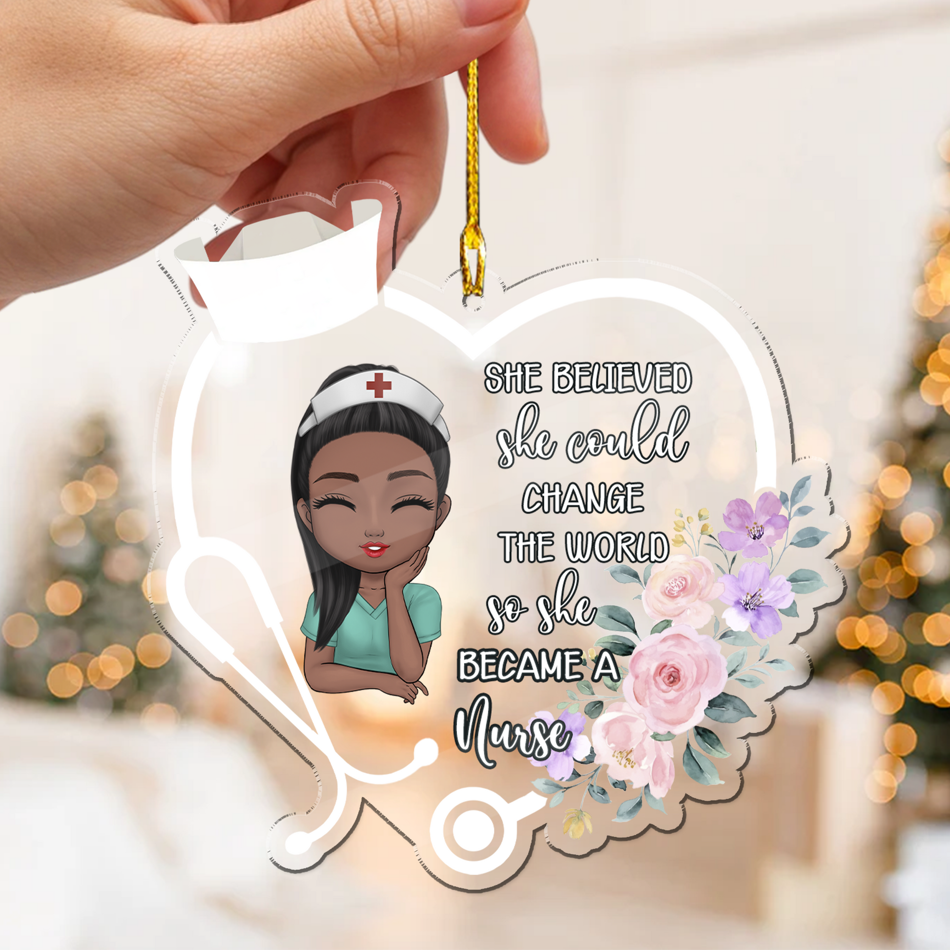 She Believed She Could Change The World Nurse Acrylic Ornament