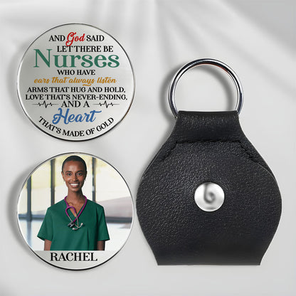 And God Said Let There Be Nurses Pocket Hug Keyring