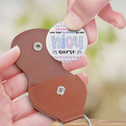 Never Forget The Difference You Make NICU Nurse Pocket Hug Keyring