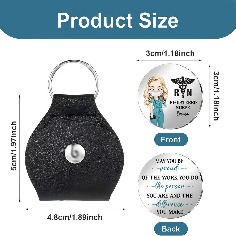 May You Be Proud Of The Work You Do Nurse Pocket Hug Keyring