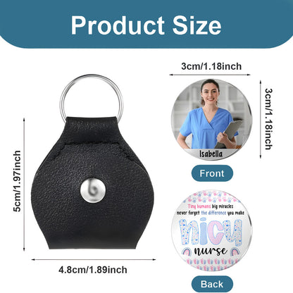 Never Forget The Difference You Make NICU Nurse Pocket Hug Keyring