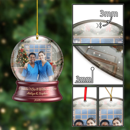 Couldnt Do It Without You Nurse Bestie Acrylic Ornament