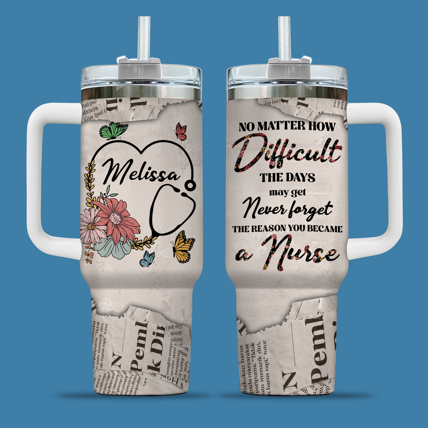 No Matter How Hard the Days Get Nurse 40oz Tumbler, Stethoscope Design, Motivational Gift for RN, Nursing Appreciation Travel Cup With Handle