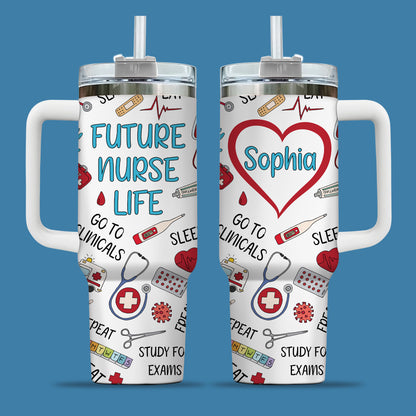 Eat Sleep Nurse Nursing Student Future Nurse 40oz Tumbler