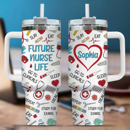 Eat Sleep Nurse Nursing Student Future Nurse 40oz Tumbler