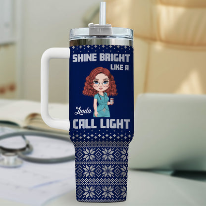 Shine Bright Like A Call Light Nurse 40oz Tumbler
